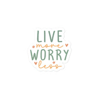 Live More Worry Less Sticker