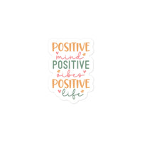 Positive Mind Positive Vibe Positive Life Sticker
