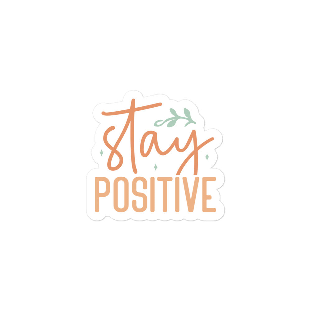 Stay Positive Sticker