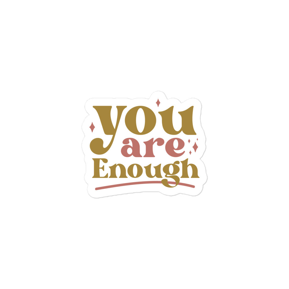 You Are Enough Sticker