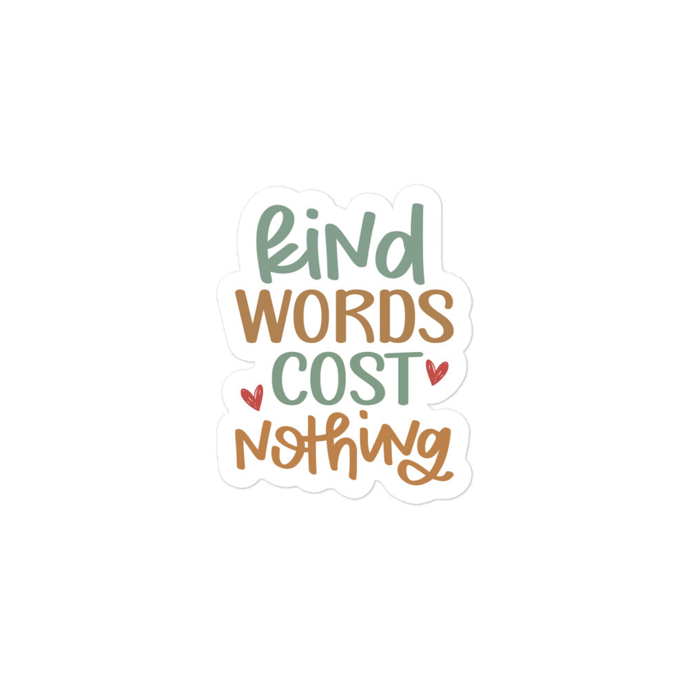 Kind Words Cost Nothing Sticker