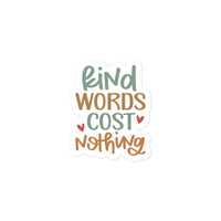 Kind Words Cost Nothing Sticker