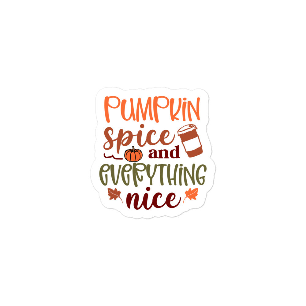Pumpkin Spice And Everything Nice Sticker
