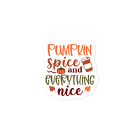Pumpkin Spice And Everything Nice Sticker