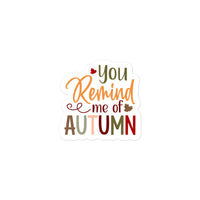 You Remind Me Of Autumn Sticker