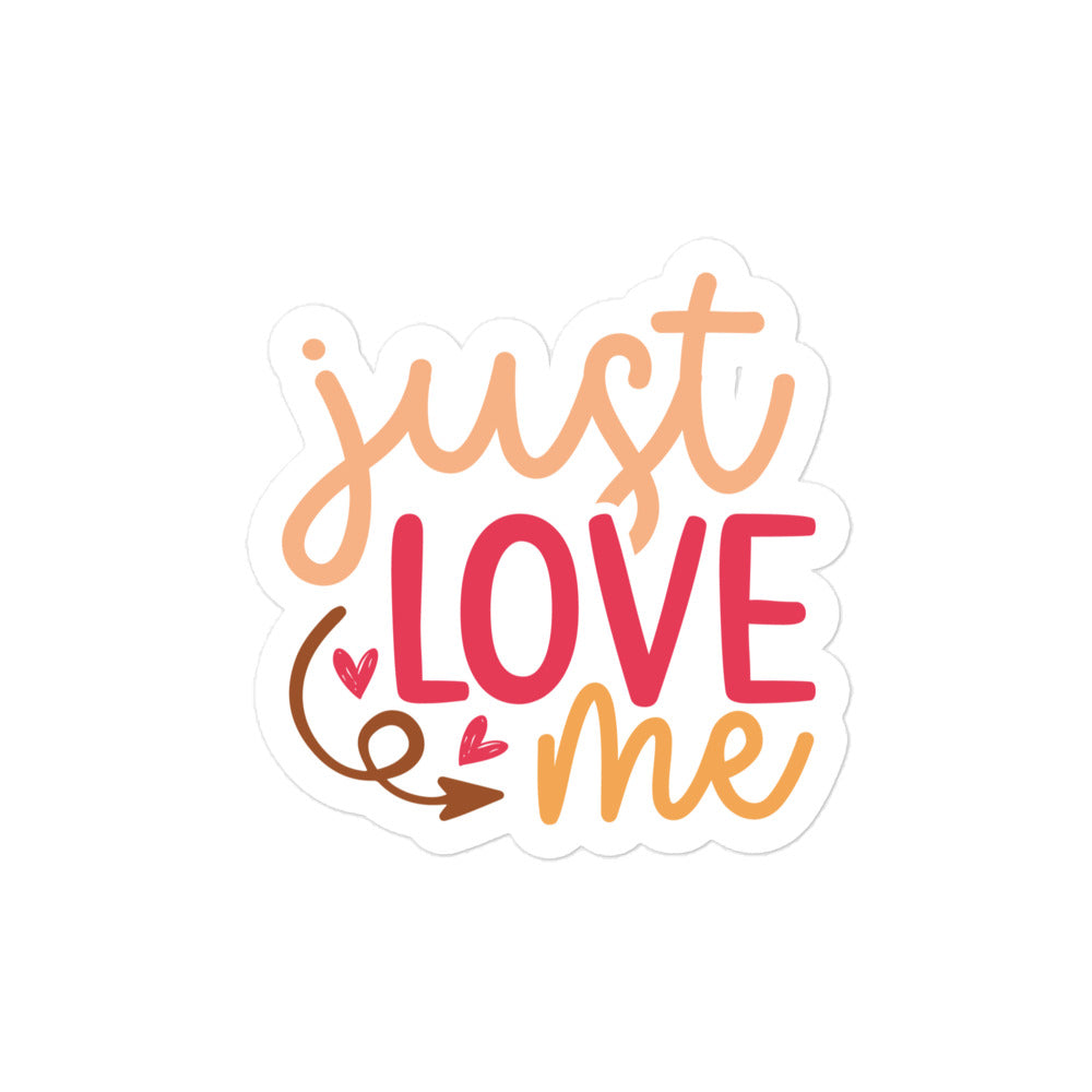 Just Love Me Sticker