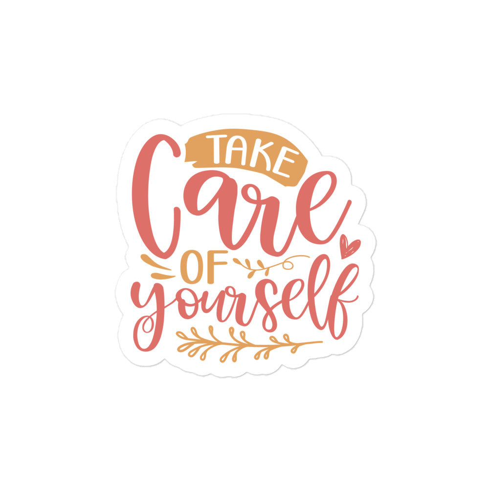 Take Care Of Yourself Sticker