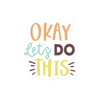 Okay Lets Do This Sticker