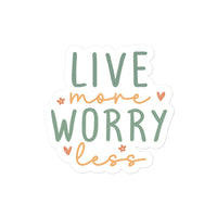 Live More Worry Less Sticker