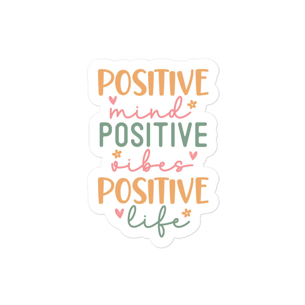Positive Mind Positive Vibe Positive Life Sticker