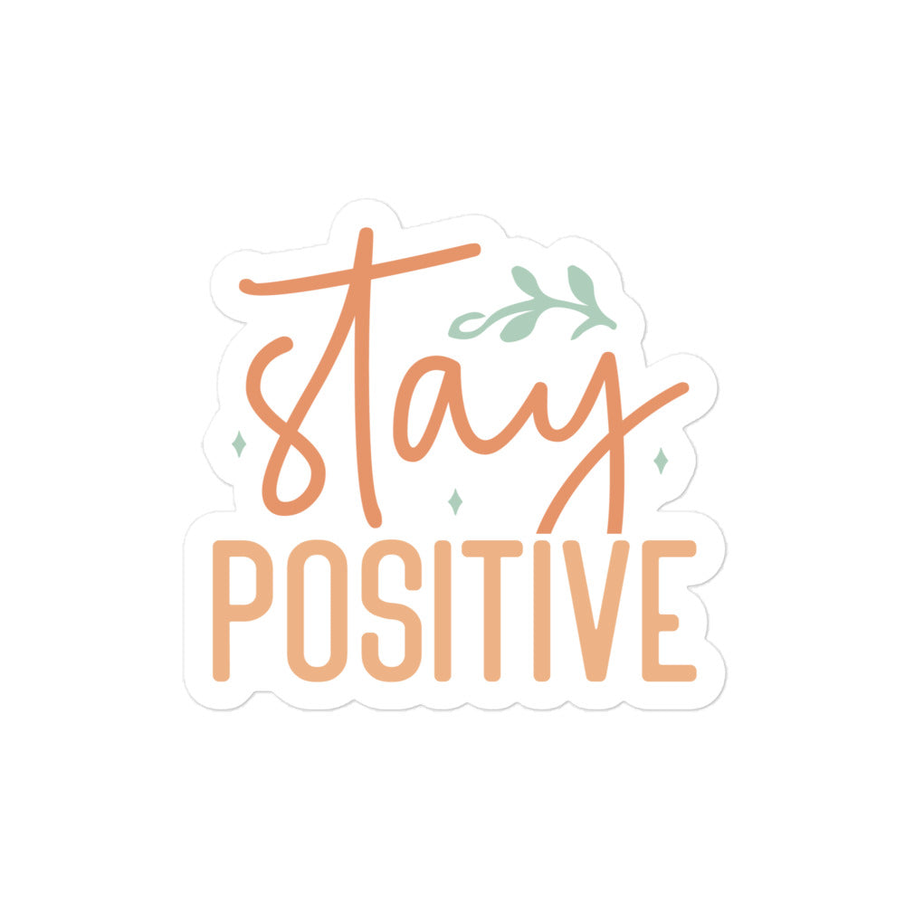 Stay Positive Sticker