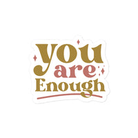 You Are Enough Sticker