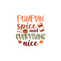 Pumpkin Spice And Everything Nice Sticker
