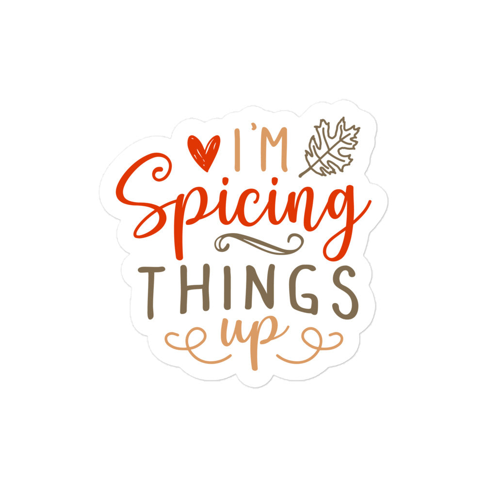I'm Spicing Things Up Sticker