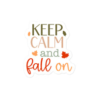 Keep Calm And Fall On Sticker