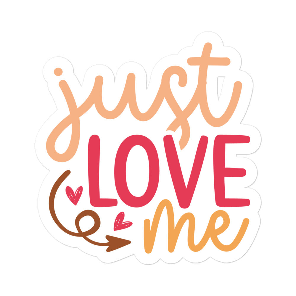 Just Love Me Sticker