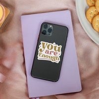 You Are Enough Sticker