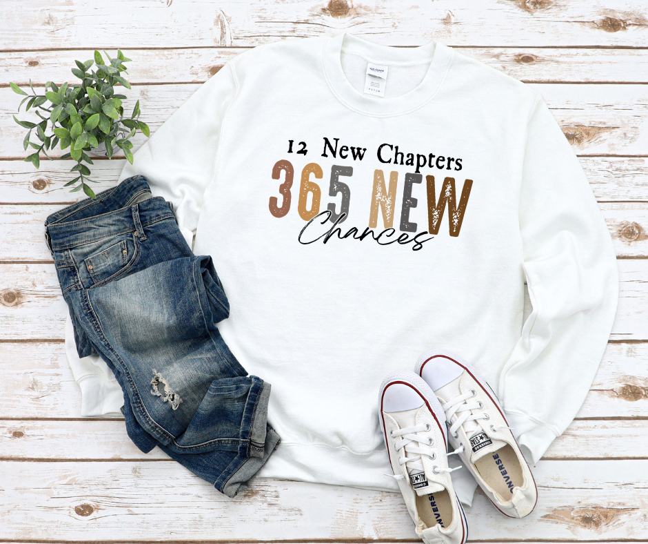 12 New Chapters 365 New Chances Sweatshirt by Self Love Overflow