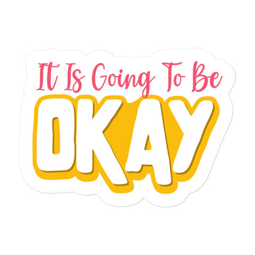 It Is Going To Be Okay Summer Edition Sticker