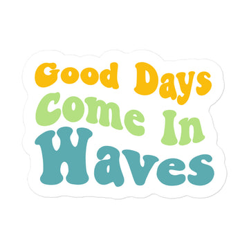 Good Days Come In Waves Summer Edition Sticker