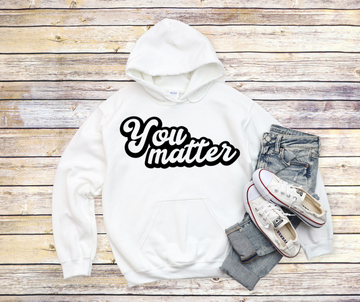 You Matter Hoodie by Self Love Overflow