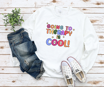 Going To Therapy Is Cool Sweatshirt by Self Love Overflow