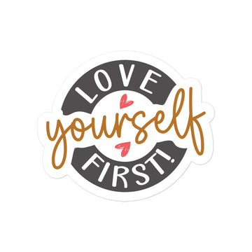 Love Yourself First Sticker