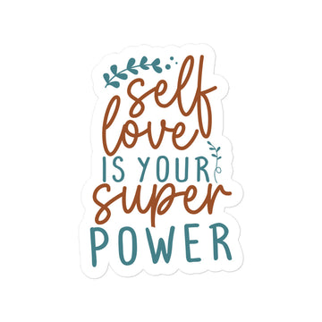 Self Love Is Your Super Power Sticker