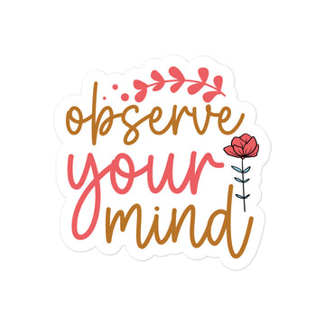 Observe Your Mind Sticker