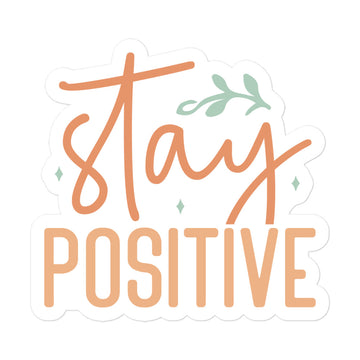 Stay Positive Sticker